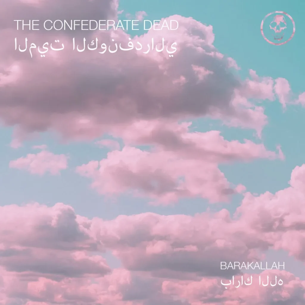 The Confederate Dead - Barakallah