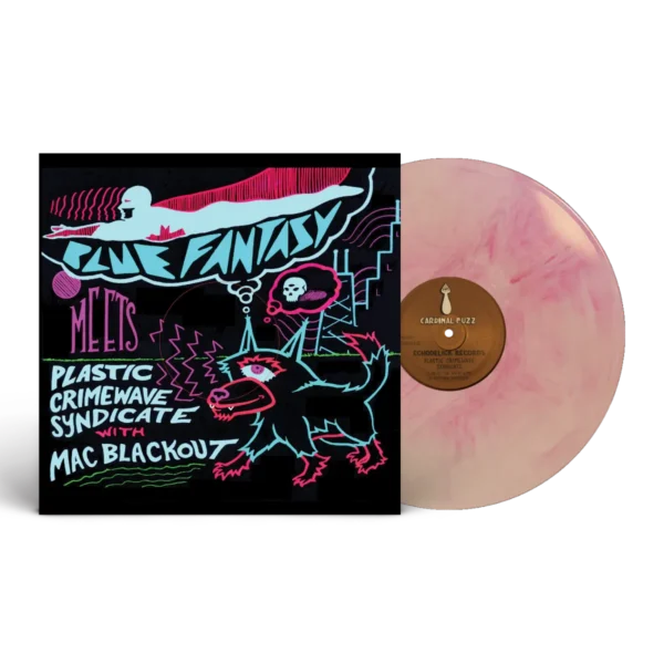 Blue Fantasy meets Plastic Crimewave Syndicate with Mac Blackout